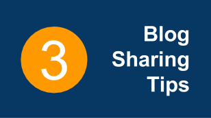 3 Blog Sharing Tips 3 Blog Sharing Tips